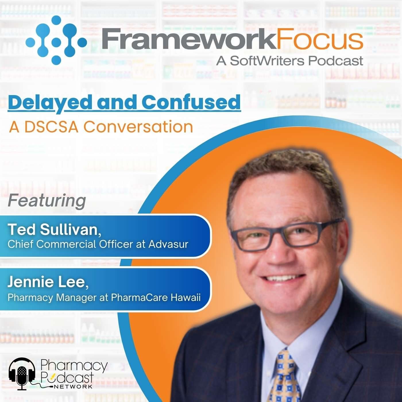 Delayed and Confused - A DSCSA Conversation (ft. Advasur) | Framework Focus Episode 5
