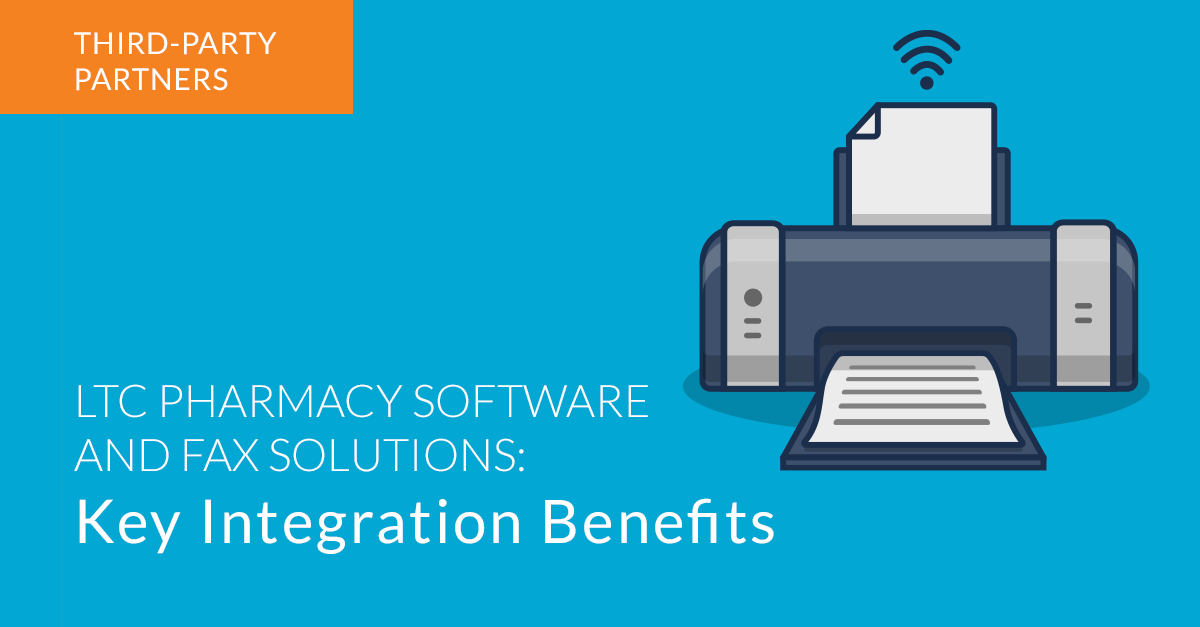 LTC Pharmacy Software and Fax Solutions: Key Integration Benefits