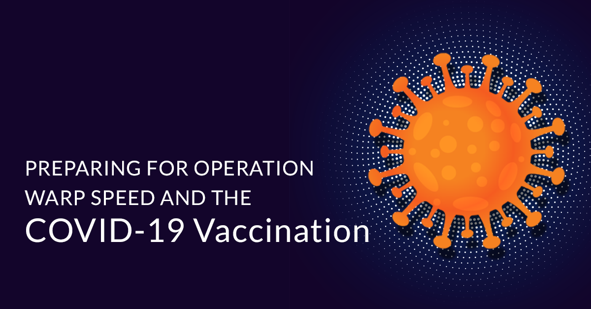 Preparing for Operation Warp Speed and the COVID-19 Vaccination