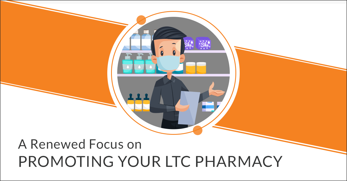 Promoting Your LTC Pharmacy
