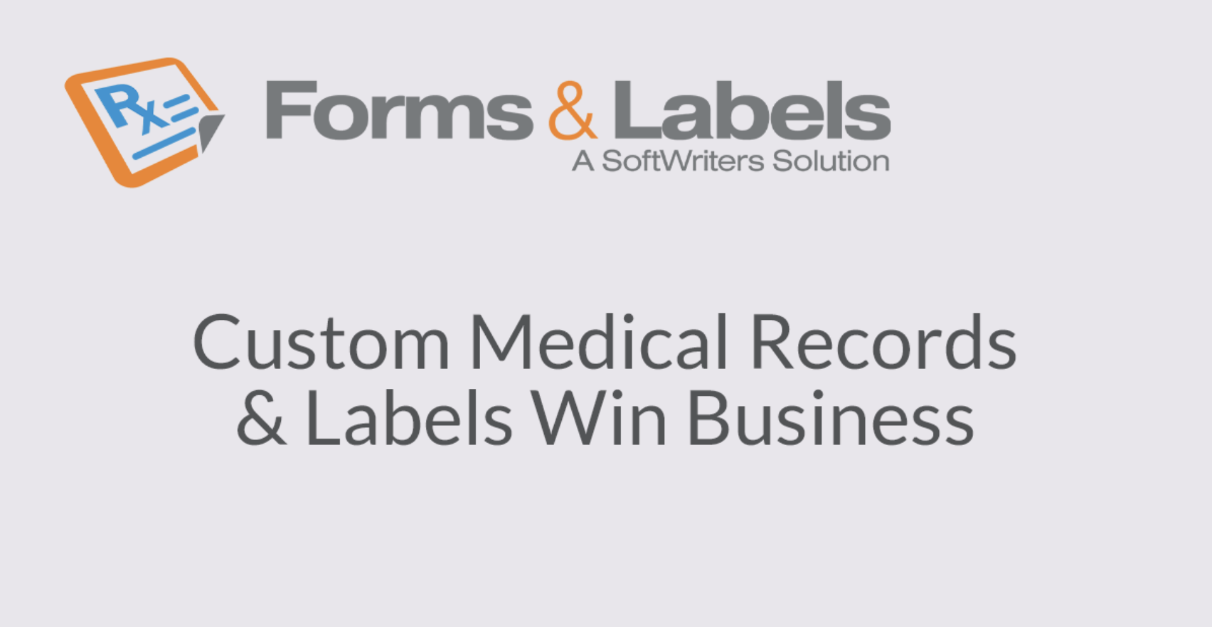 Custom Medical Records & Labels Win Business