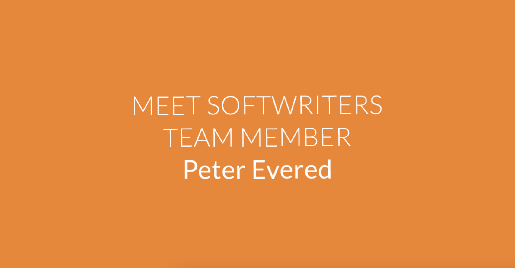 Meet SoftWriters' Team Member Peter Evered