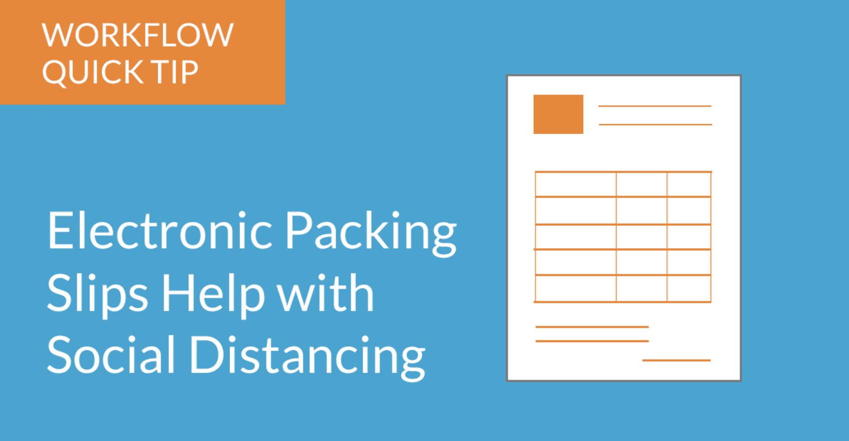 Send Packing Slips Electronically to Help with Social Distancing