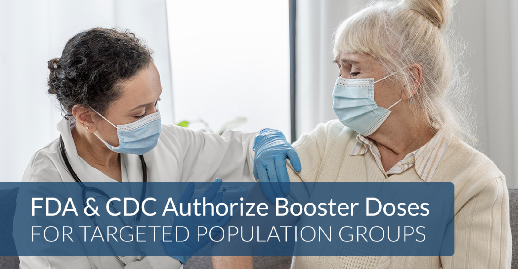 FDA and CDC Authorize Booster Doses for Targeted Population Groups