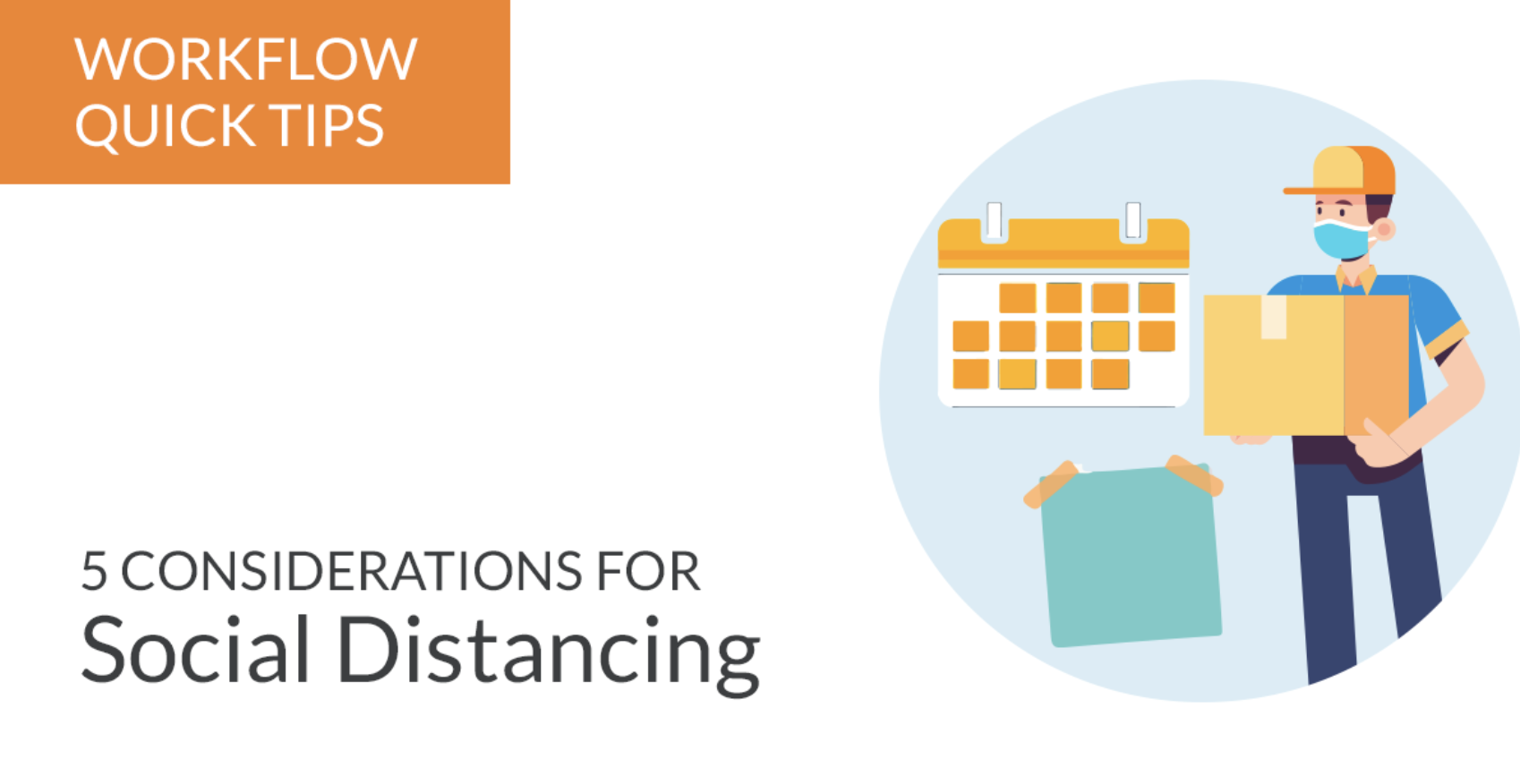 5 Workflow Considerations for Social Distancing